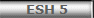 ESH 5
