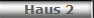 Haus 2